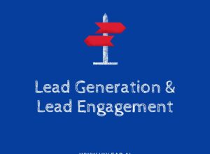 Importance of Lead Generation and Lead Engagement