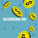 Maximizing ROI with Video Communication